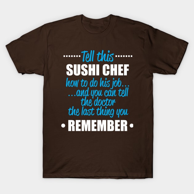 Sushi Chef T-Shirt by Amazingcreation